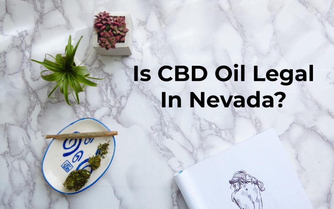 Is CBD Oil Legal In Nevada