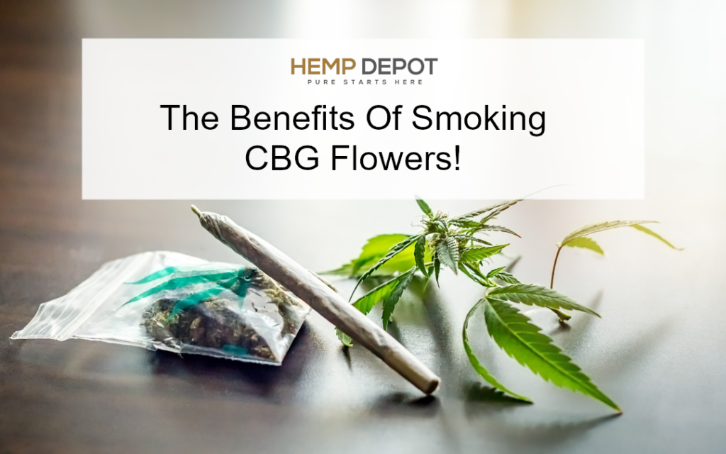 The Benefits Of Smoking CBG Flowers