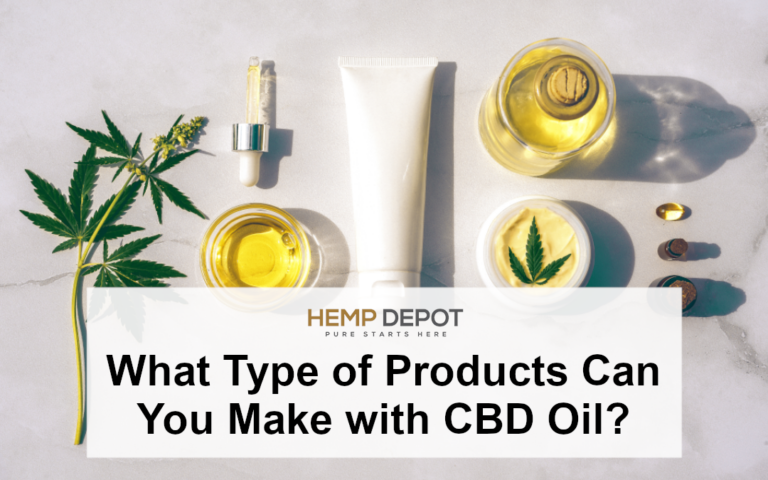What Type of Products Can You Make with CBD Oil