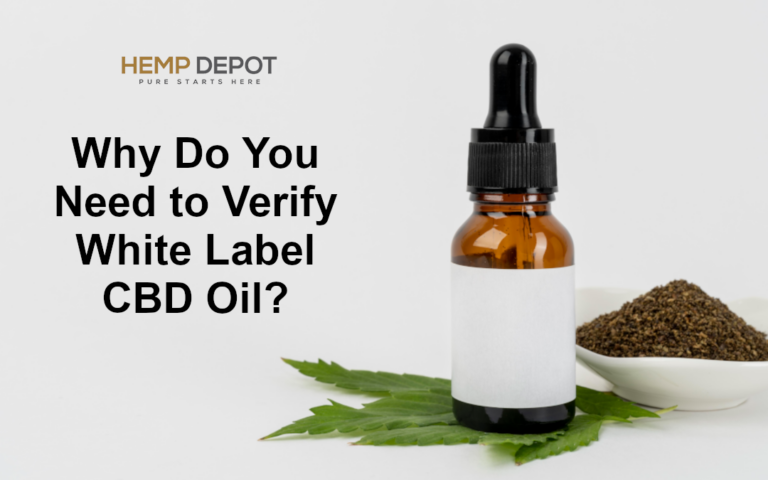 Why Do You Need to Verify White Label CBD Oil