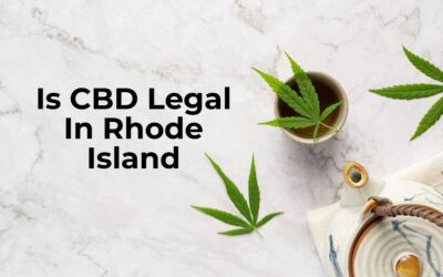 Is CBD Legal In Rhode Island
