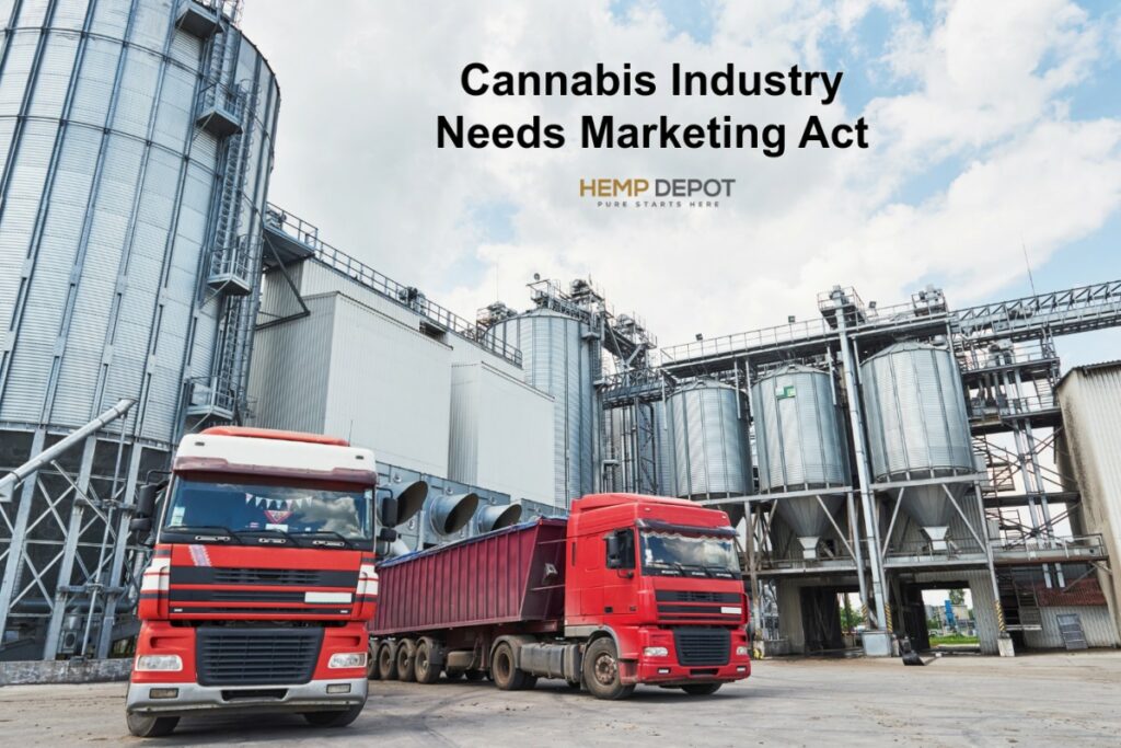 Cannabis Industry Needs Marketing Act