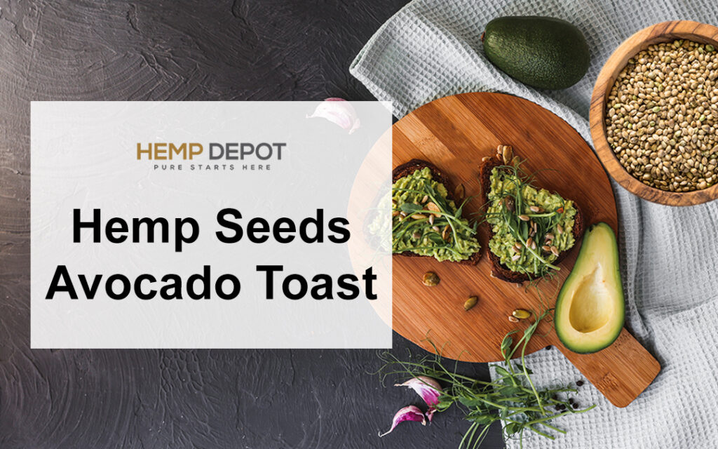Hemp Seeds Avocado Toast